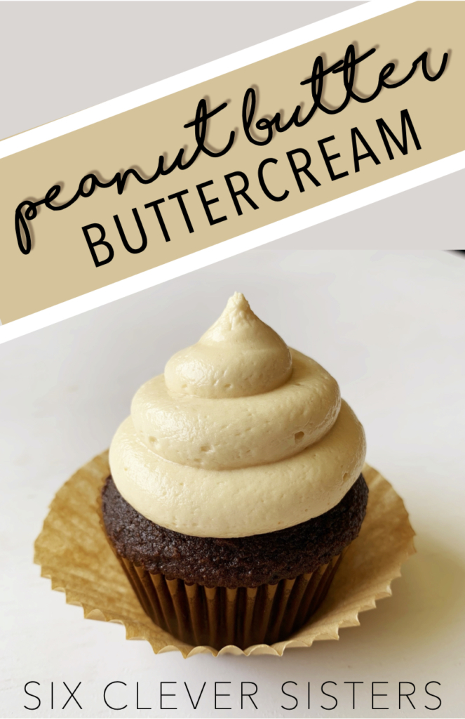 Peanut Butter Buttercream | Buttercream | Peanut Butter | Cakes | Cake Decorating | Cupcakes | Frosting Recipes | Peanut Butter Frosting | Party | Kids Party | Dessert | Six Clever Sisters