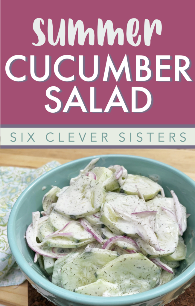 Cool & Creamy Cucumber Salad | Cucumber Side | Fresh Side | Summer Side | Summer Salad | Dill | Coleslaw | BBQ | Easy Summer Dish | Easy Side | Vegetable Side | Salad | Salad Recipe | Summer Recipe | Cook out | Six Clever Sisters