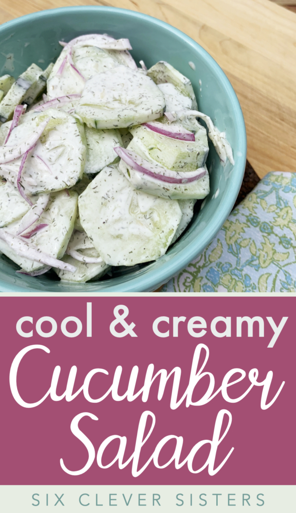 Cool & Creamy Cucumber Salad | Cucumber Side | Fresh Side | Summer Side | Summer Salad | Dill | Coleslaw | BBQ | Easy Summer Dish | Easy Side | Vegetable Side | Salad | Salad Recipe | Summer Recipe | Cook out | Six Clever Sisters