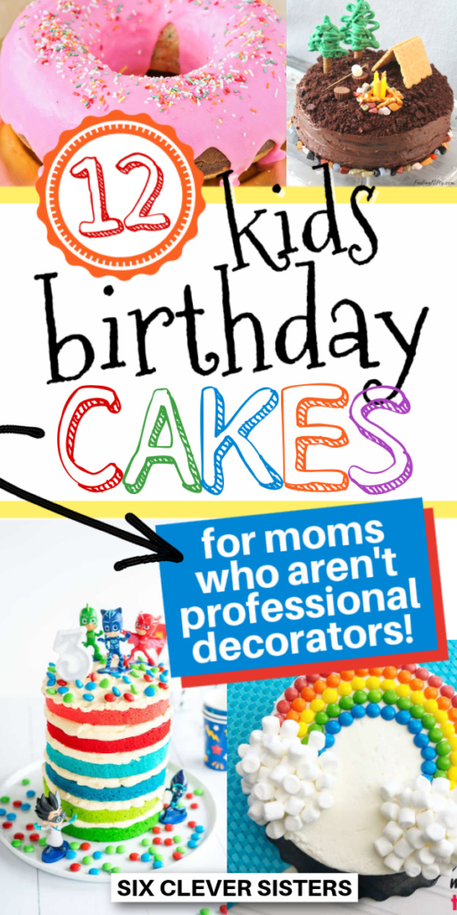 Kids Birthday Cakes | Kids Birthday Parties | Easy Birthday Cakes for Kids | Birthday Cakes for Boys | Birthday Cakes for Girls | Kids Birthday Cakes Easy Simple | Toddler Birthday Cakes | DIY Birthday cakes | Easy Cake Decorating | Six Clever Sisters