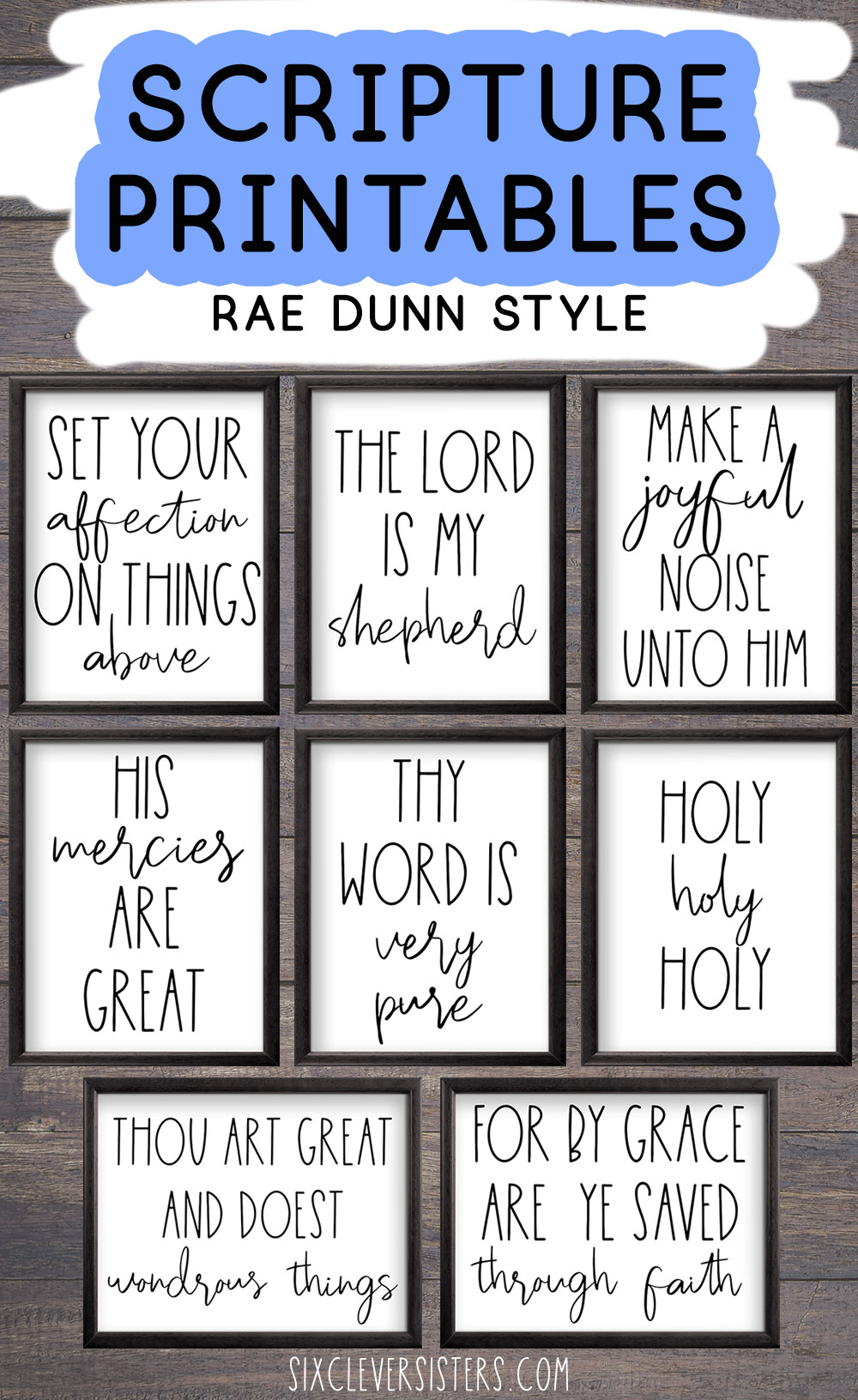 Free Bible Verse Printables Rae Dunn | Scripture Printables Free Rae Dunn | Free Bible Verse Printables 8x10 | Scripture Printables Free 8x10 | 8 Free Bible Verse Printables in Rae Dunn style - Download on the Six Clever Sisters blog!