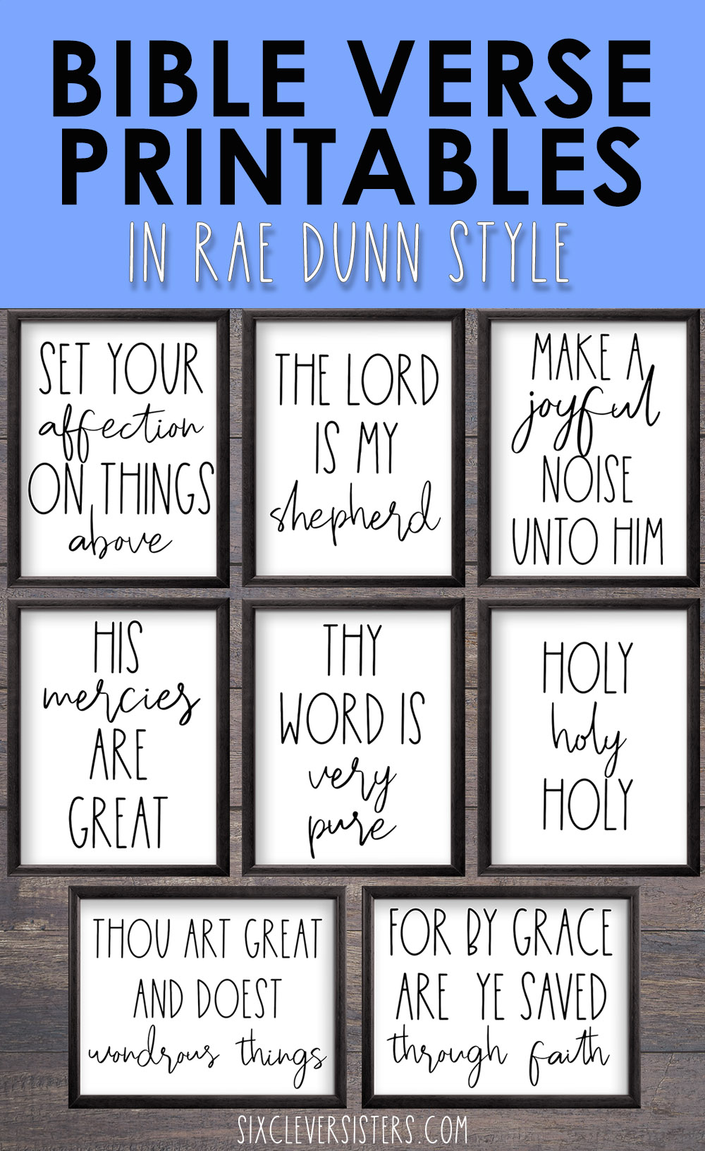 Free Bible Verse Printables Rae Dunn | Scripture Printables Free Rae Dunn | Free Bible Verse Printables 8x10 | Scripture Printables Free 8x10 | 8 Free Bible Verse Printables in Rae Dunn style - Download on the Six Clever Sisters blog!