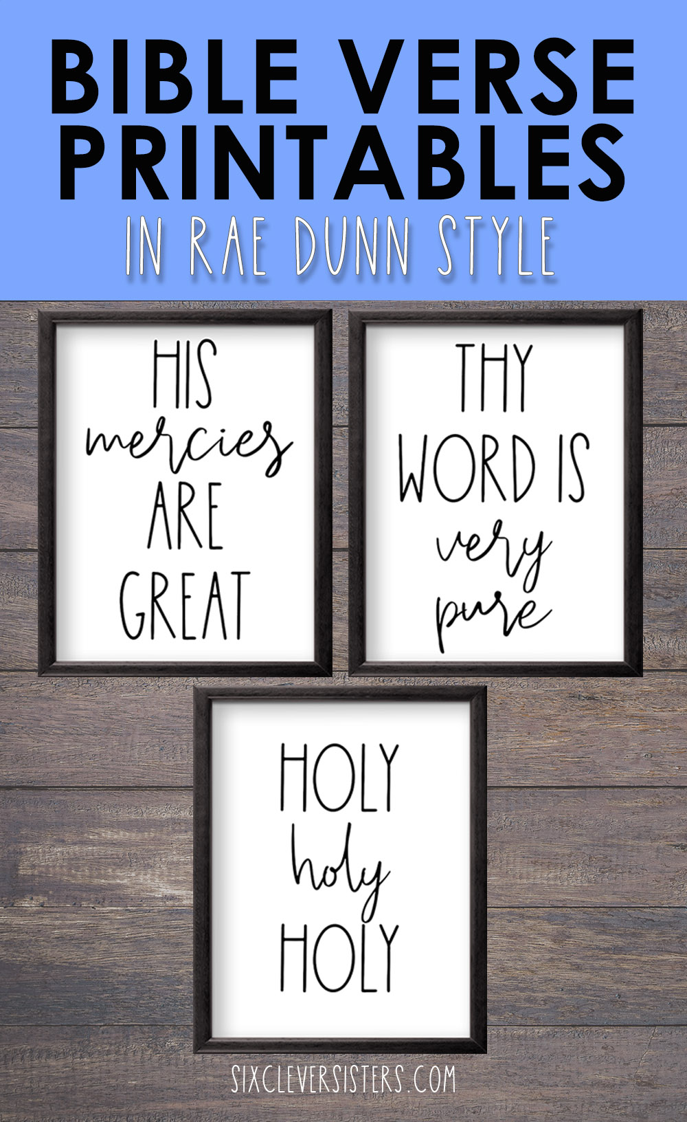 Free Bible Verse Printables Rae Dunn | Scripture Printables Free Rae Dunn | Free Bible Verse Printables 8x10 | Scripture Printables Free 8x10 | 8 Free Bible Verse Printables in Rae Dunn style - Download on the Six Clever Sisters blog!