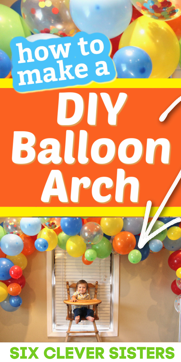 Balloon Arch DIY | Balloon Arch Background | Balloon Arch Ideas | How to Make A Balloon Arch | Rainbow Balloon Arch | Six Clever Sisters