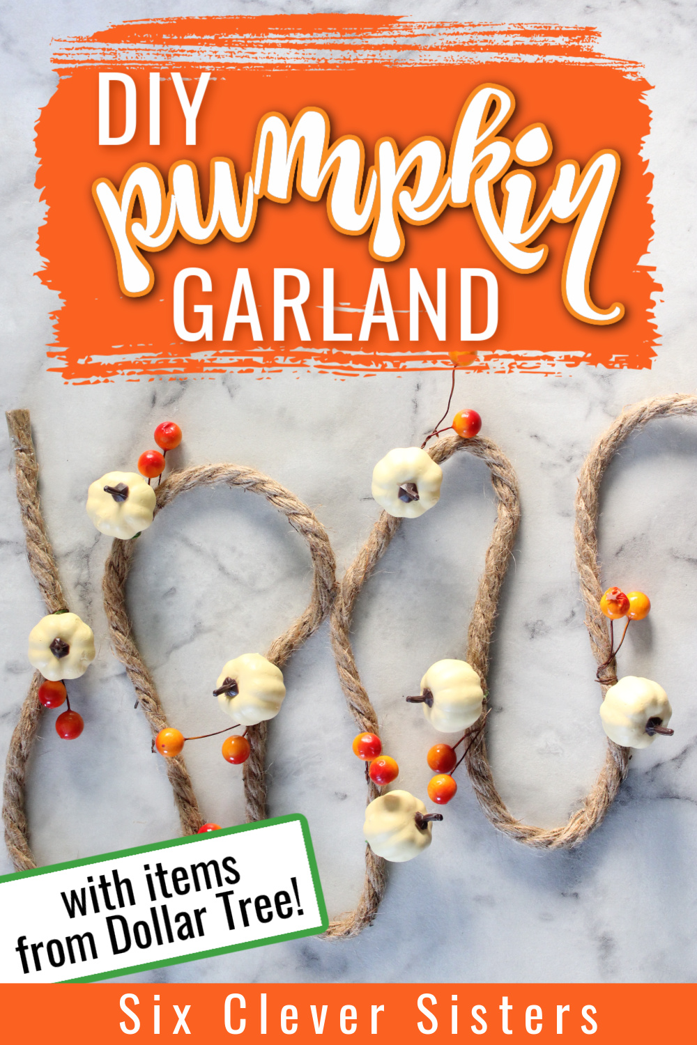 DIY Fall Decor | DIY Pumpkin | DIY Fall Garland | Fall Garland | Pumpkin Decor | Easy Fall Crafts | Easy Fall Decor DIY | Dollar Tree DIY | Six Clever Sisters