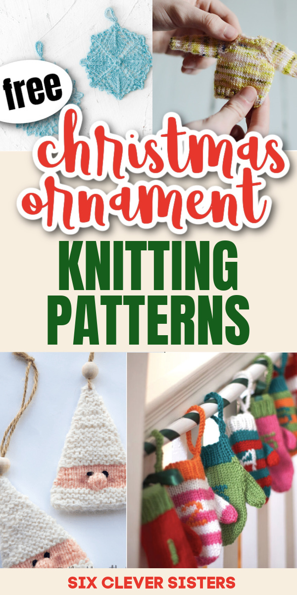 Free Knitting Patterns | Free Christmas Ornament Knitting Patterns | Free Patterns for Christmas Ornaments | Six Clever Sisters 