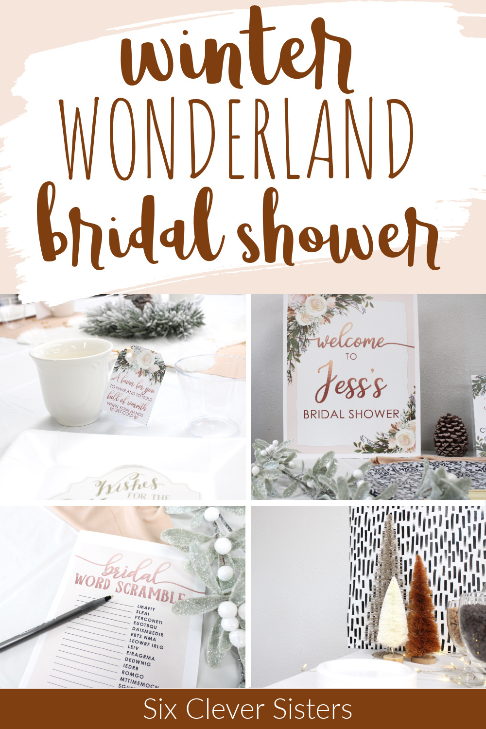 Bridal Shower Winter Wonderland | Bridal Shower Winter Ideas | Bridal Shower Game Ideas | Bridal Shower Winter Theme | Bridal Shower Ideas | Bridal Shower Free Printables | Bridal Shower Word Scramble | Bridal Shower Decor Ideas | Bridal Shower Neutrals | Six Clever Sisters