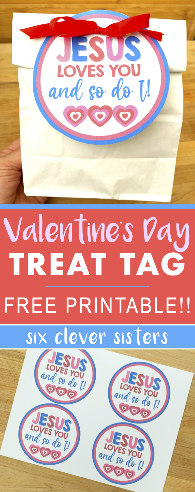 Valentine's Day Treat Tag | Free Printable | Valentine's Tag | Valentine's Printable Free | V day Treat | Valentines got for boyfriend | Valentine Gifts | Valentine Crafts | Jesus Loves You | Scripture Valentine | Spiritual Valentine | Six Clever Sisters 