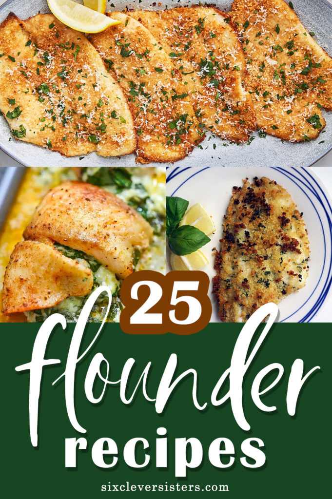 Flounder Recipes | Flounder Recipes Pan | Flounder Recipes Healthy | Flounder Recipes Broiled | 25 AMAZING FLOUNDER RECIPES on the Six Clever Sisters blog!