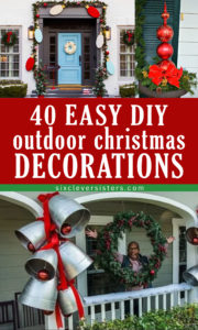 Easy DIY Outdoor Christmas Decorations | DIY Outdoor Christmas Balls | DIY Outdoor Christmas Lights | 40 Easy DIY Christmas decorations for outdoors are on the Six Clever Sisters blog!