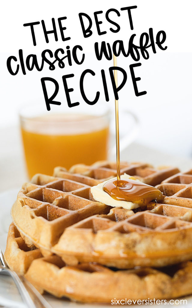 Waffle Recipe | Waffle Recipe Easy | Belgian Waffle Recipe Easy | Easy Homemade Waffles | Waffle Recipe Easy | Fluffy waffles with crispy edges - easy recipe on the Six Clever Sisters blog!