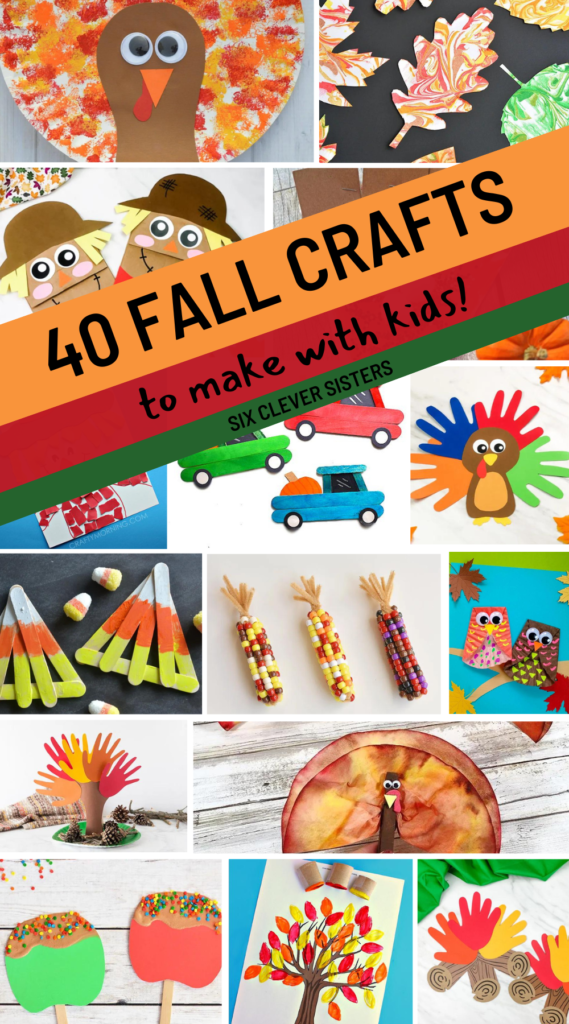 40 Fall Crafts for Kids Pinterest_1 - Six Clever Sisters