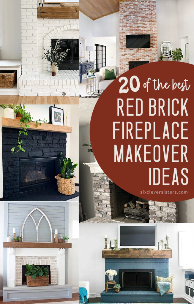 Red Brick Fireplace Makeover Ideas | How to update a red brick fireplace | How to modernize a red brick fireplace | What color looks good on a red brick fireplace | 20 Ideas for updating your red brick fireplace - at Six Clever Sisters!