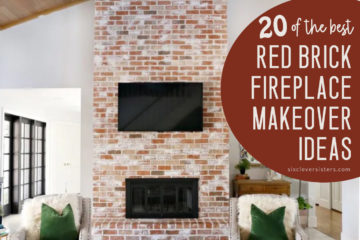 Red Brick Fireplace Makeover Ideas | How to update a red brick fireplace | How to modernize a red brick fireplace | What color looks good on a red brick fireplace | 20 Ideas for updating your red brick fireplace - at Six Clever Sisters!