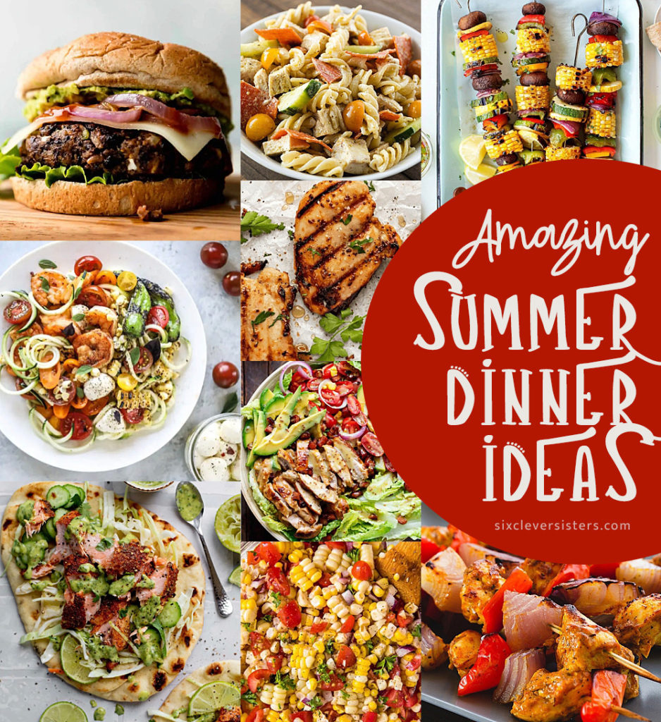 Summer Dinner Ideas | Summer dinner party menu | Summer Dinners | Summer Dinner Salads | 40 amazing summer dinner ideas at Six Clever Sisters!