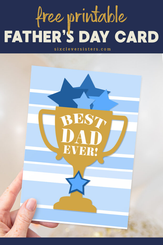 Free Printable Father's Day Cards | Printable cards for dad | Father's Day free cards to print | Available on the Six Clever Sisters blog! 