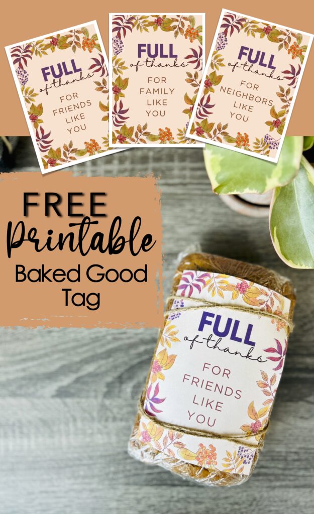 Full of Thanks Treat Tag Printable | Baked Good Card | Free Printable | Card | Thank you Card | Free Printable Gift Tag | Free Thank you Card | Fall | Thanksgiving | Thanksgiving Printable | Fall Printable Free | Six Clever Sisters