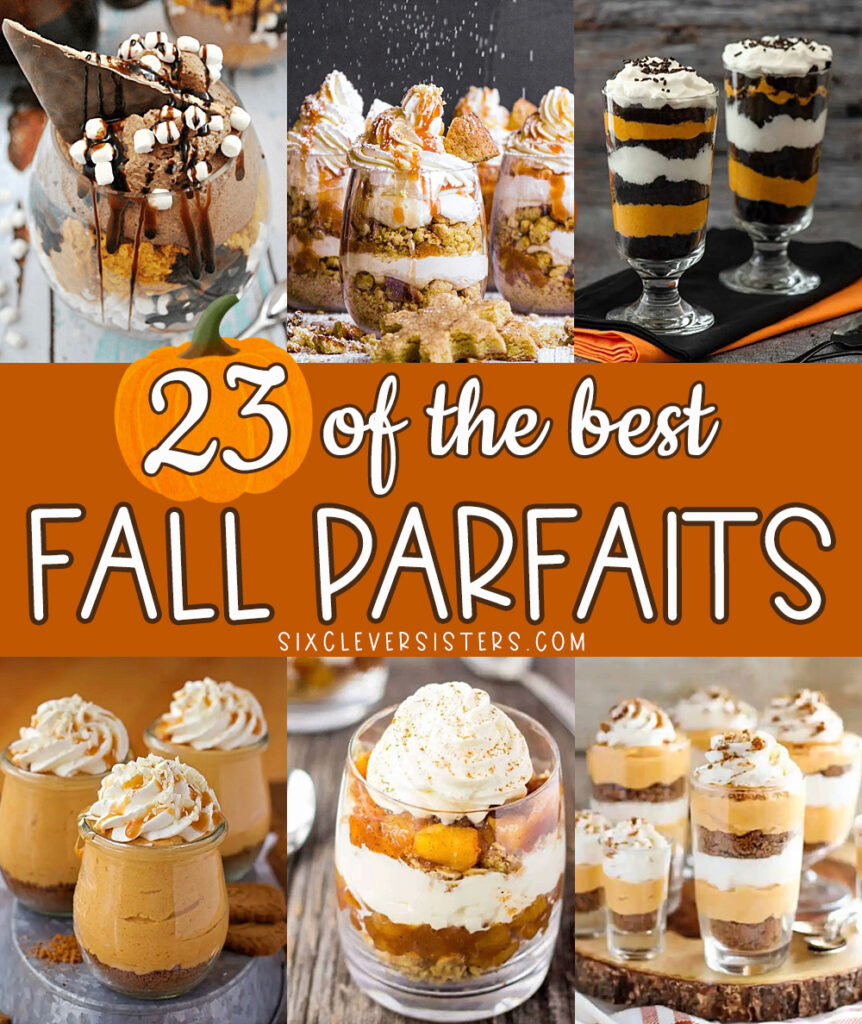 Fall Parfaits | Fall Parfait Desserts | Fall Parfait Recipes | Fall Parfait Ideas | Fall Dessert Parfaits | 23 of the best fall parfait recipes at Six Clever Sisters!