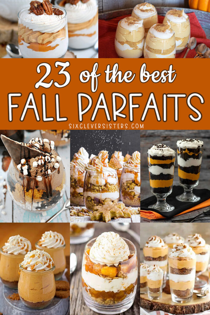 Fall Parfaits | Fall Parfait Desserts | Fall Parfait Recipes | Fall Parfait Ideas | Fall Dessert Parfaits | 23 of the best fall parfait recipes at Six Clever Sisters!