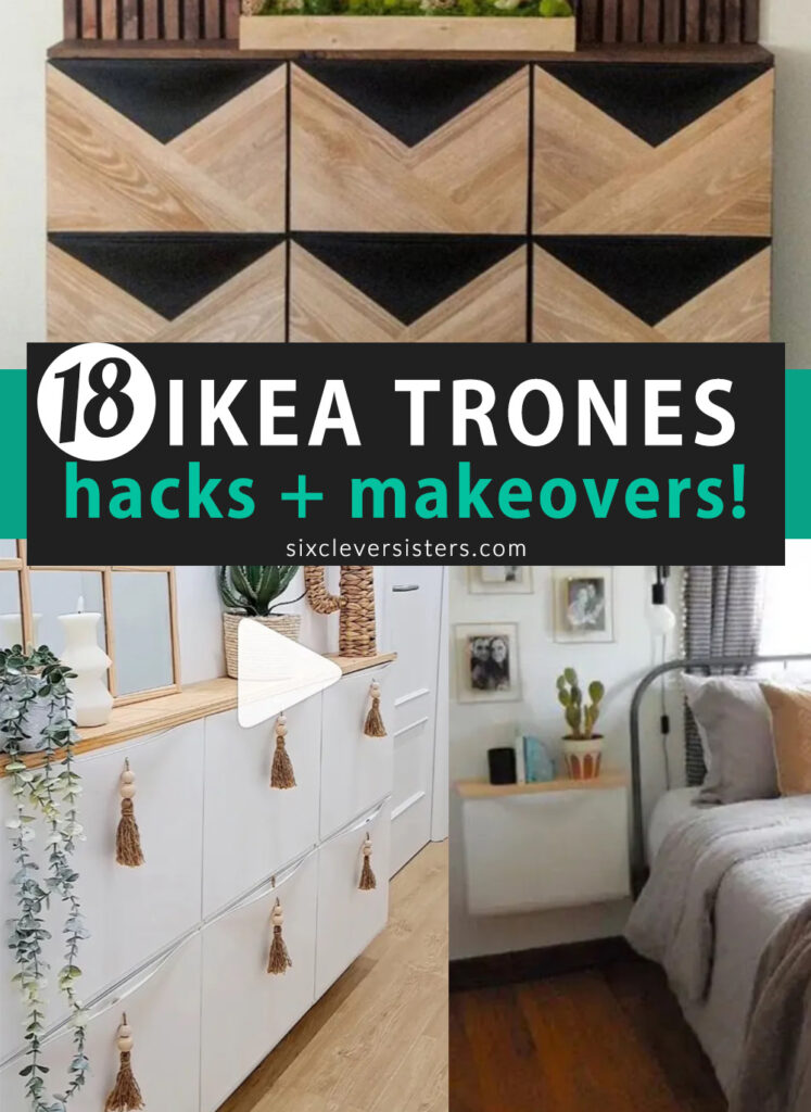 IKEA TRONES Makeovers Six Clever Sisters