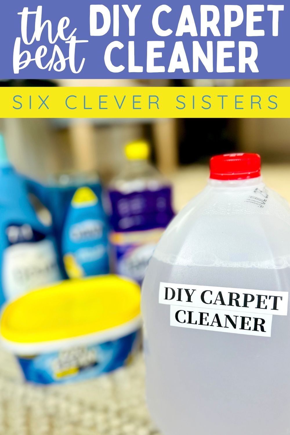 DIY Carpet Cleaner | Rug Doctor | Carpet Refresher | Stain Remover | Homemade Cleaner | Homemade Stain Remover | Steam Clean | Steam Mop | House Cleaning Tips | Cleaning Hacks | Six Clever Sisters