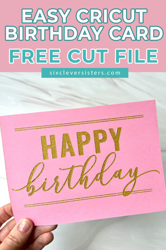 Cricut Birthday Cards Free SVG | Birthday Cards for Cricut Free | Birthday Card Ideas for Cricut | Free HAPPY BIRTHDAY cut file for Cricut on the Six Clever Sisters blog!