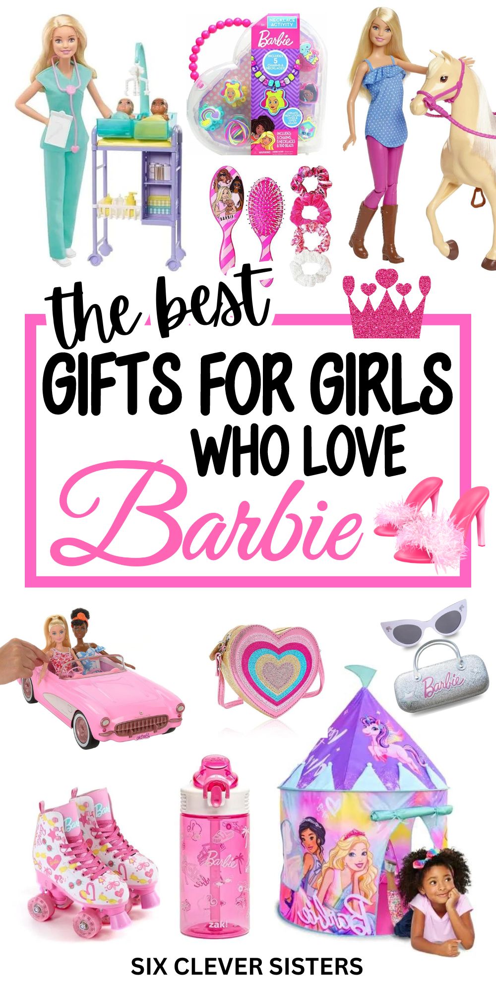 The Best Gifts for Girls Who Love Barbies Six Clever Sisters