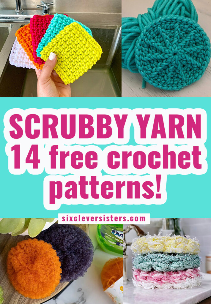 Scrubby Yarn free crochet patterns | Scrubby Yarn Crochet Patterns | Scrubby Yarn Dishcloth Crochet | Scrubby Sparkle Yarn Crochet Patterns | 14 free crochet patterns using scrubby yarn on the Six Clever Sisters blog!